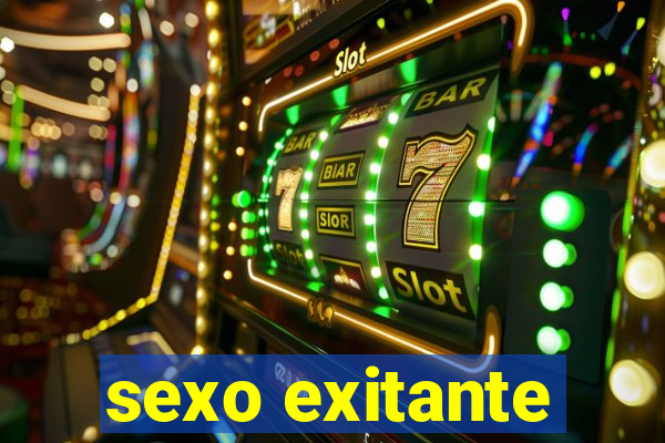 sexo exitante